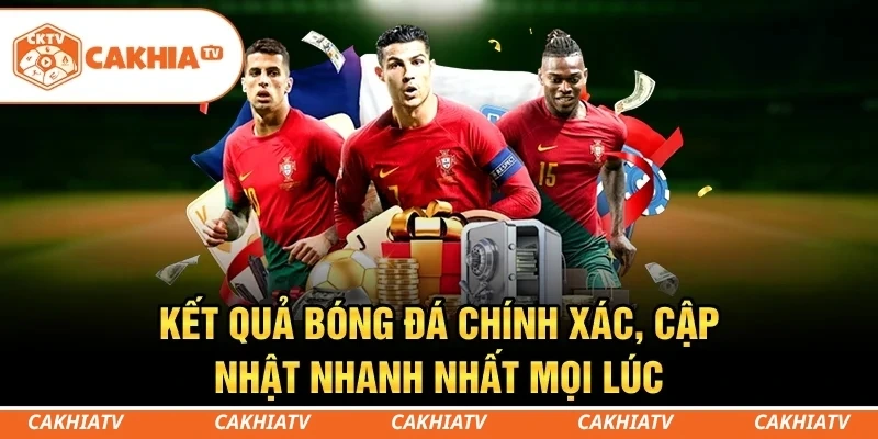 CakhiaTV - Trực tiếp bóng đá miễn phí WorldCup HD #1 8 Kết quả bóng đá chính xác, cập nhật nhanh nhất mọi lúc