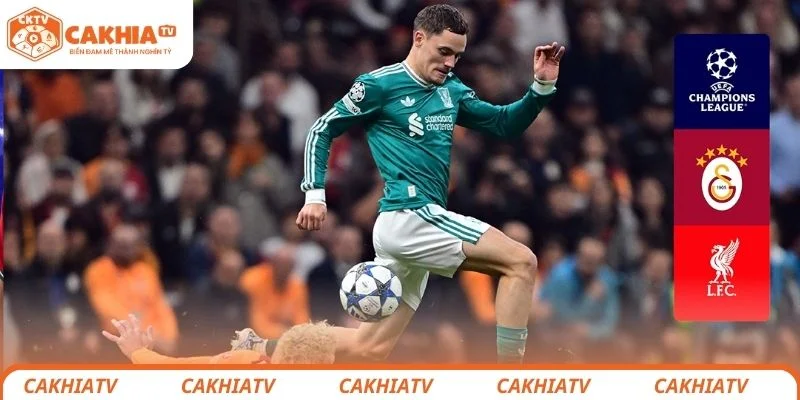 Galatasaray vs Liverpool - Mở Màn Vòng ⅛ Cúp C1 Nhiều Hấp Dẫn 1 Đánh giá tổng quan về trận đấu giữa Galatasaray vs Liverpool